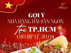 Thai Village – Đỉnh cao hải sản dịp lễ 30/4