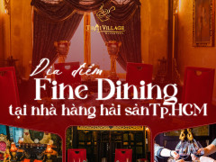 Thai Village – Điểm hẹn fine dining hải sản cao cấp