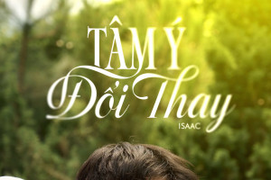 Isaac tung poster Tâm Ý Đổi Thay gây sốt